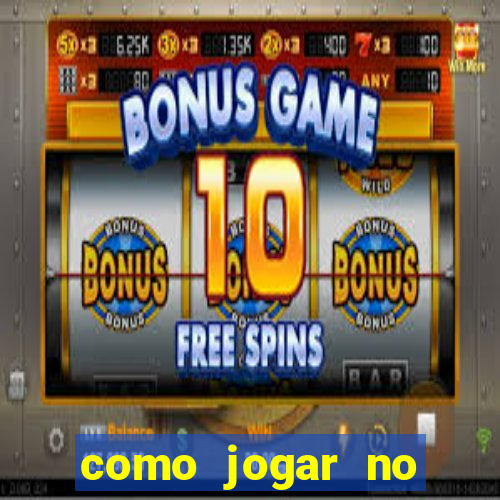 como jogar no tigre sem depositar